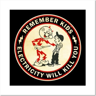 Remember KIds Electric Will Kill You Retro Posters and Art